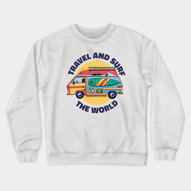 Travel And Surf  The World Crewneck Sweatshirt by JFDesign123